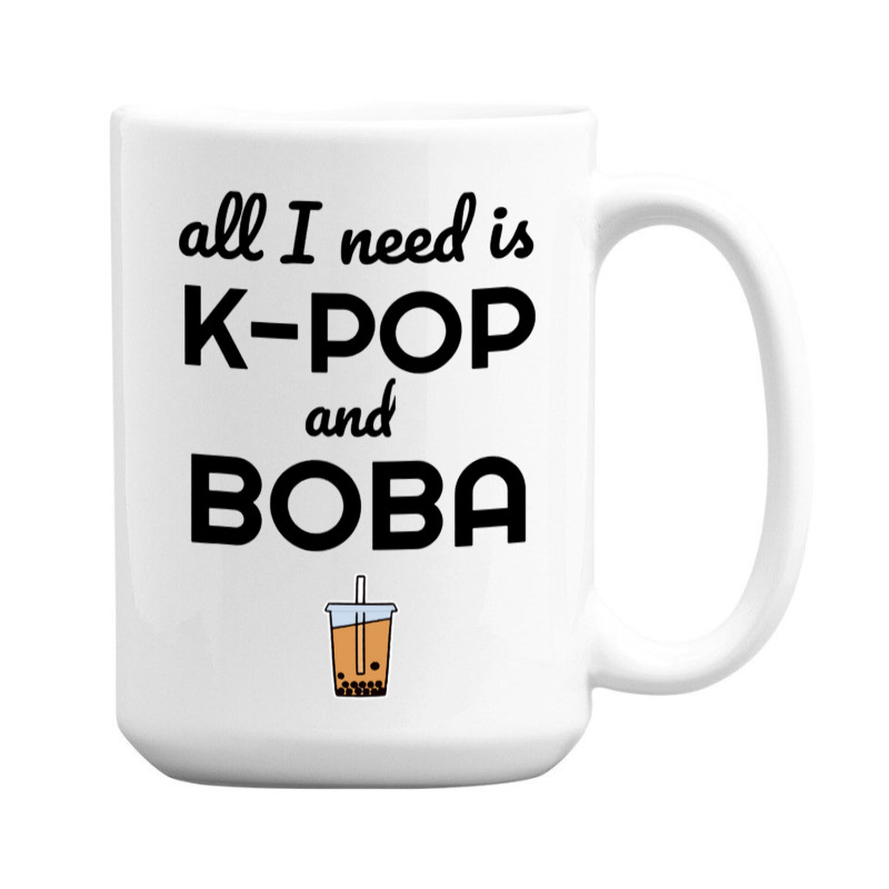 All I Need Is K Pop And Boba Bubble Tea Funny 15 Oz Coffee Mug | Artistshot