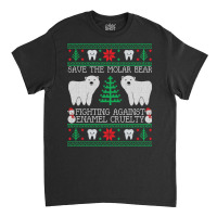 Save The Molar Bear Dental Dentist Ugly Christmas Sweaters Sweatshirt Classic T-shirt | Artistshot