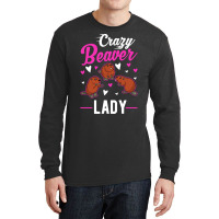 Beaver T  Shirt Crazy Beaver Lady T  Shirt Long Sleeve Shirts | Artistshot