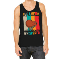 Beaver T  Shirt Beaver Whisperer T  Shirt (1) Tank Top | Artistshot