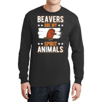 Beaver T  Shirt Beaver Spirit Animal T  Shirt Long Sleeve Shirts | Artistshot