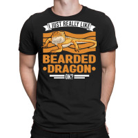 Bearded Dragon T  Shirt I Just Really Like Bearded Dragons Ok Dragon T T-shirt | Artistshot