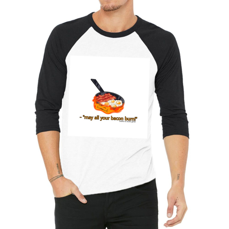 May All Your Bacon Burnquot Calcifer 3/4 Sleeve Shirt by JOHNCOLLIER | Artistshot