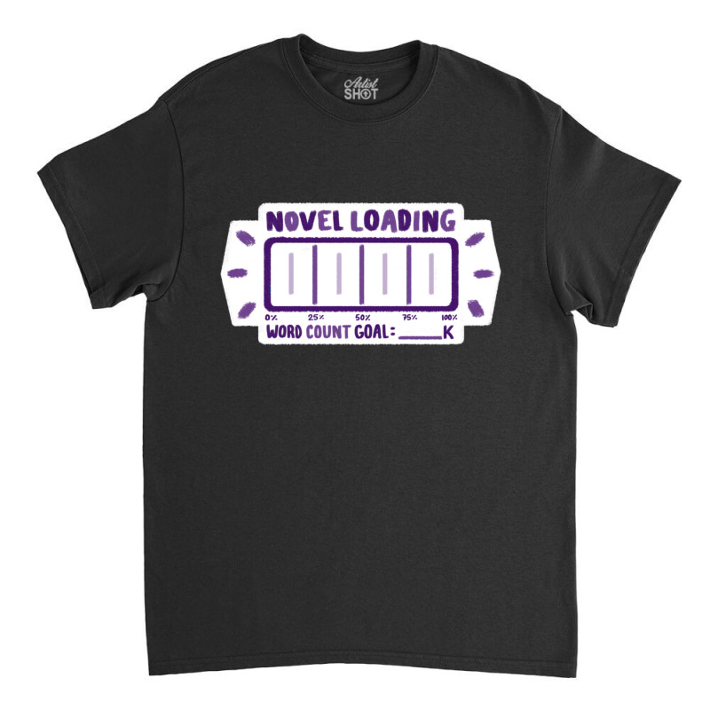 Novel Loading Progress Bar Tracker Purple Classic T-shirt by DemetriusWatkinsSr | Artistshot