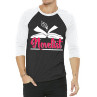 Novelist Author Novel Job Writer 3/4 Sleeve Shirt | Artistshot