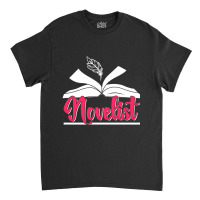 Novelist Author Novel Job Writer Classic T-shirt | Artistshot