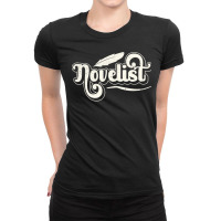 Novelist Job Author Novel Writer Ladies Fitted T-shirt | Artistshot