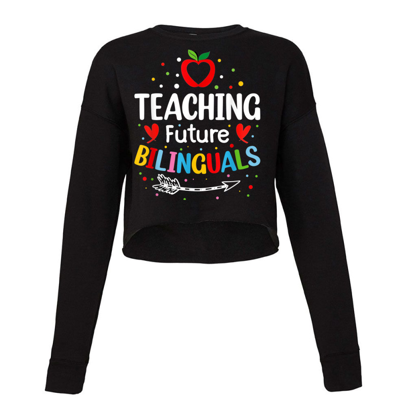 Teaching Future Bilinguals Spanish Teachers Back To School Cropped Sweater by MellieGuilbeault | Artistshot