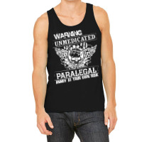 Unmedicated Paralegal T Shirt Tank Top | Artistshot