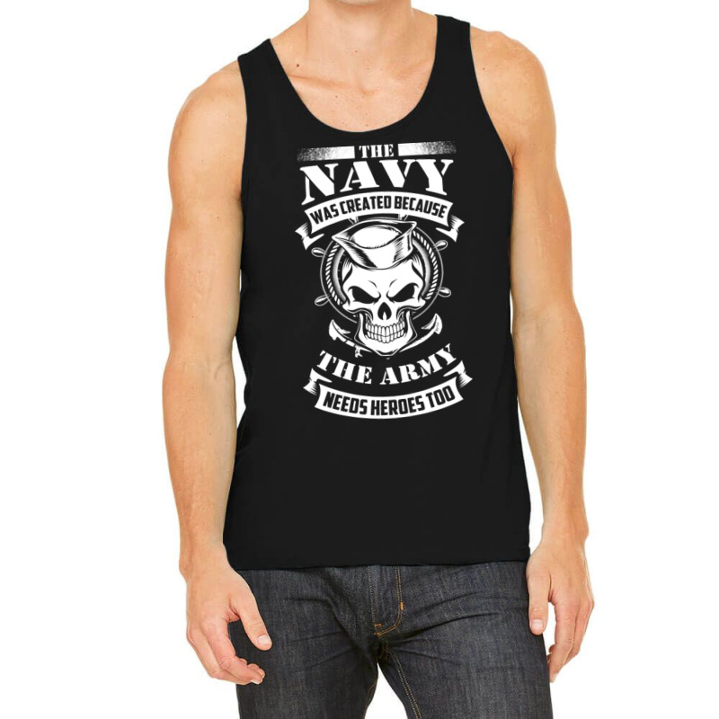 Us Navy Even The Army Needs Heroes Tank Top | Artistshot