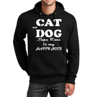 Cat And Dog Naptime Is My Happy Hour   (2) Unisex Hoodie | Artistshot