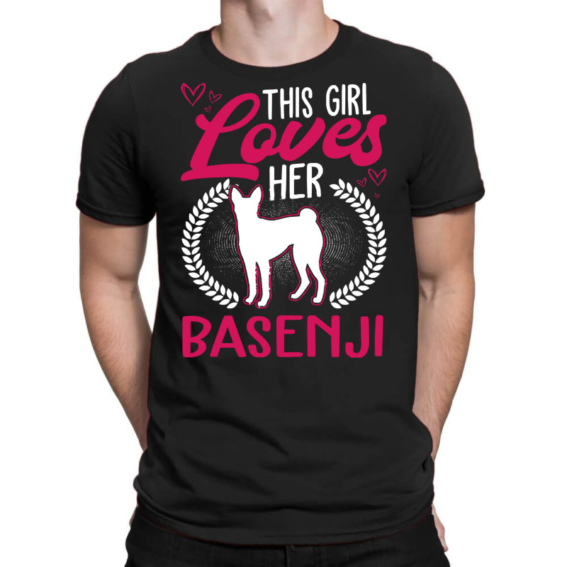 Basenji T  Shirt This Girl Loves Her Basenji T  Shirt T-Shirt by pumpkinslanguid | Artistshot