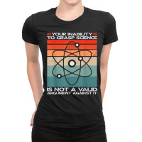 Funny Science Retro Atom Opinions Argument Against Facts T Shirt Ladies Fitted T-shirt | Artistshot