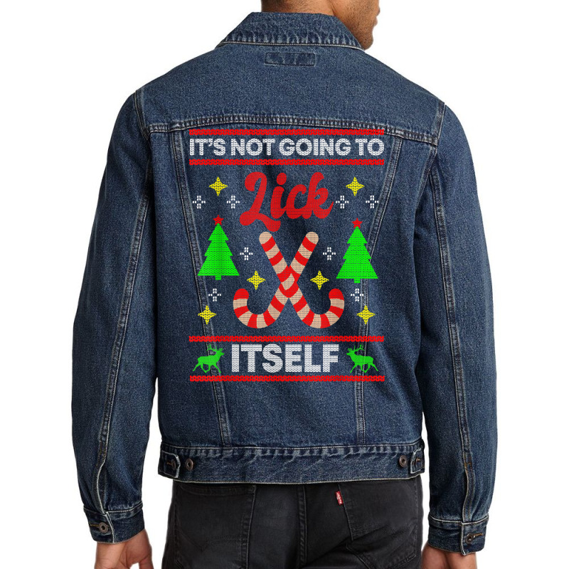 It's Not Going To Lick Itself Funny Candy Stick Christmas T Shirt Men Denim Jacket by tzecluco | Artistshot