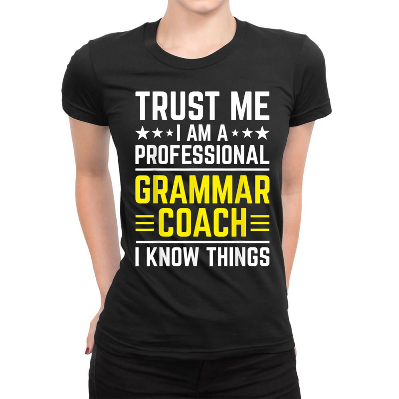 Professional Grammar Coach Funny Grammar Coach Humor T Shirt Ladies Fitted T-Shirt by tzecluco | Artistshot