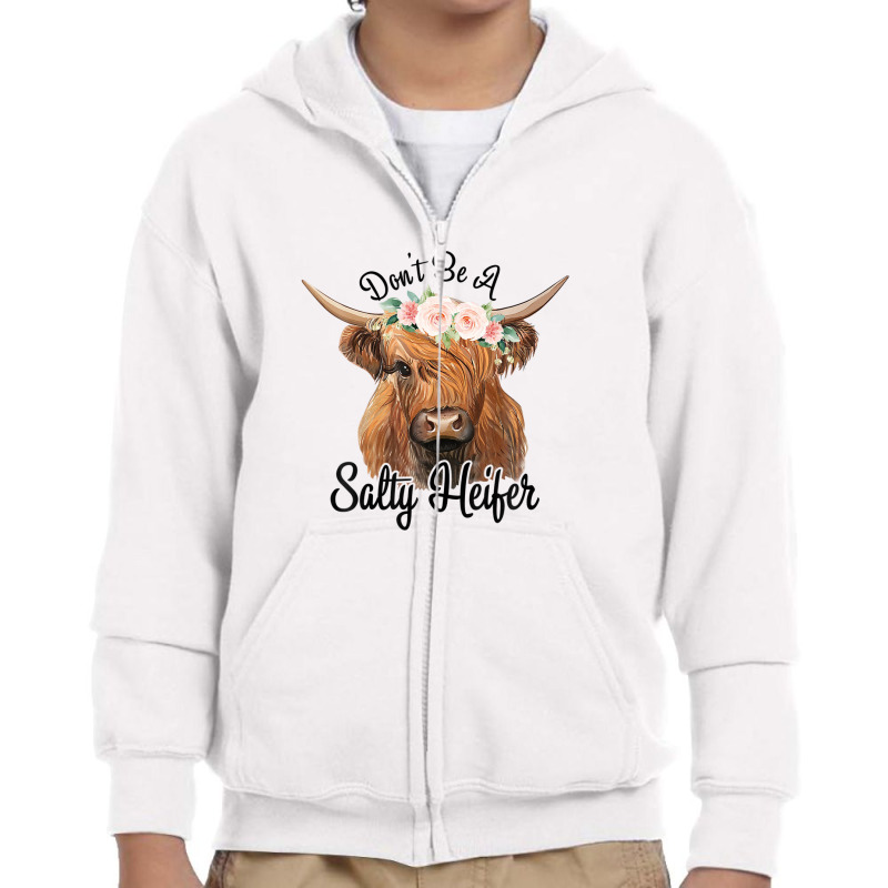 Don't Be A Salty Heifer Cows Lover Gift Vintage Farmer Youth Zipper Hoodie | Artistshot