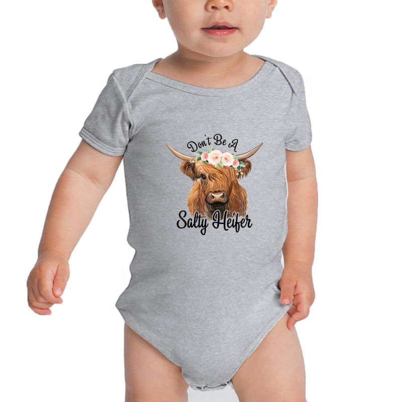 Don't Be A Salty Heifer Cows Lover Gift Vintage Farmer Baby Bodysuit | Artistshot