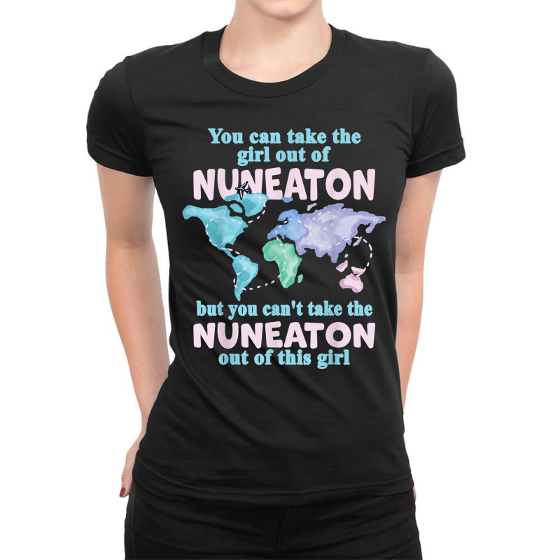 Proud Girl From Nuneaton   Relocation From Nuneaton T Shirt Ladies Fitted T-Shirt by halexvvchukle | Artistshot