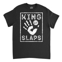 Slap Fight, King Of Slaps, Vintage Slap Fighting T Shirt Classic T-shirt | Artistshot