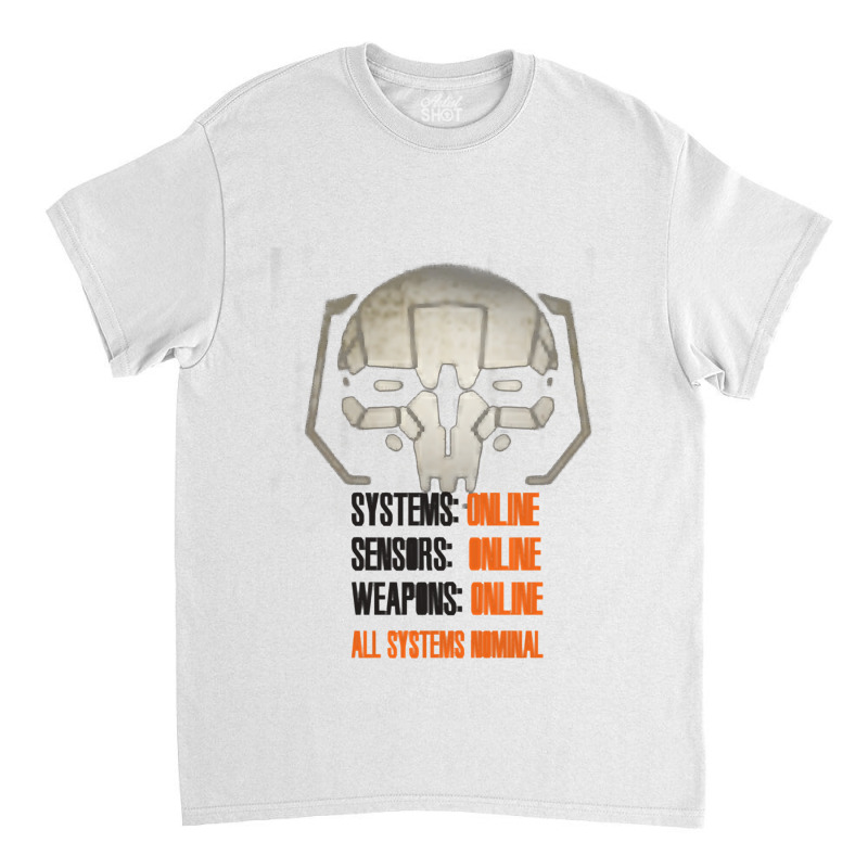 Mechwarrior All Systems Nominal Classic T-shirt by CHRISTINAROGNSVOOG | Artistshot