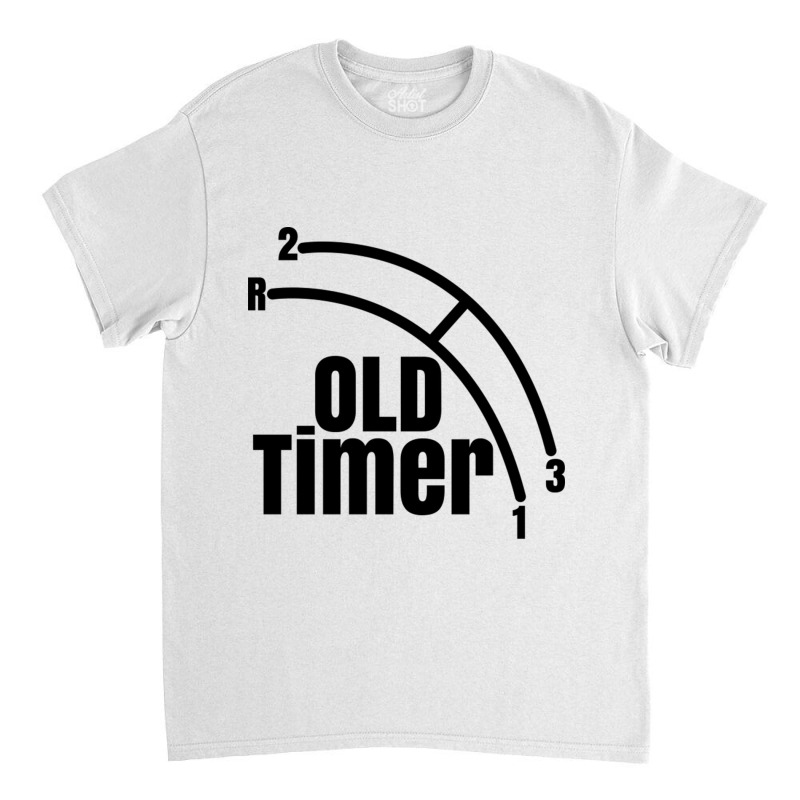 Funny Old Timer Car Truck Manual Column Shift Three Speed Gift Classic T-shirt by apolitery | Artistshot