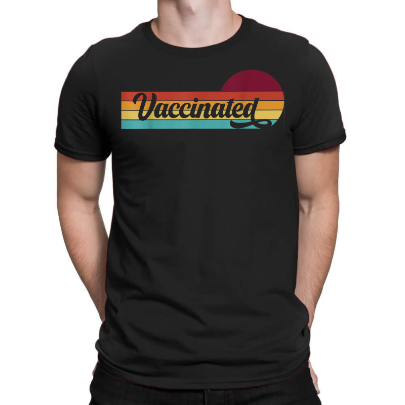 Vaccinated Retro Sunset Pro Vaccination Immunization T-Shirt by DarionMurray | Artistshot