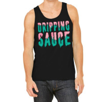 Funny Dripping Sauce Tank Top | Artistshot