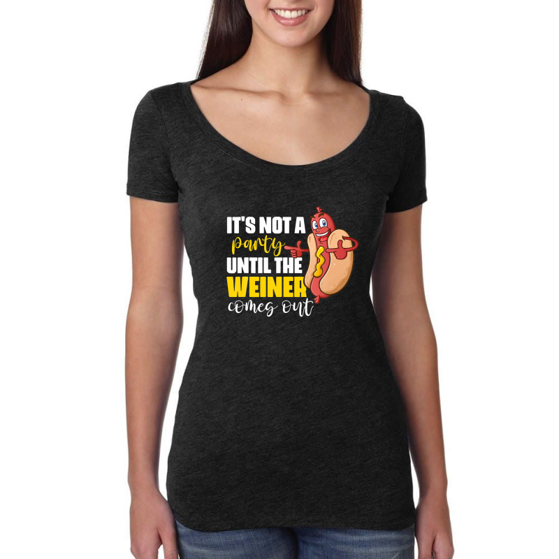 It's Not A Party Until The Weiner Comes Out Women's Triblend Scoop T-shirt by emodijeninam | Artistshot