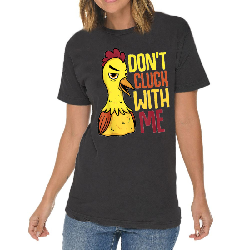 Funny Chicken Don't Cluck With Me Women Men Vintage T-shirt | Artistshot