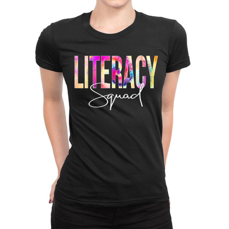 Literacy Squad Tie Dye Back To School Women Appreciation Ladies Fitted T-Shirt by CruzChapman | Artistshot