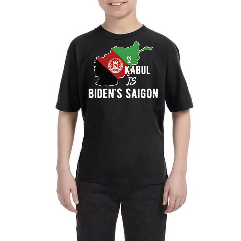 Kabul Is Biden's Saigon Kabul Afghanistan Youth Tee by JohnDavidMay | Artistshot