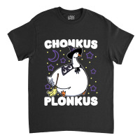 Chonkus Plonkus Funny Cute Witch Goose Honkus Ponkus Parody Design Ide Classic T-shirt | Artistshot