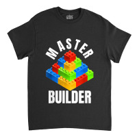 Master Builder Building Blocks Brick Builders Toys Gift Classic T-shirt | Artistshot