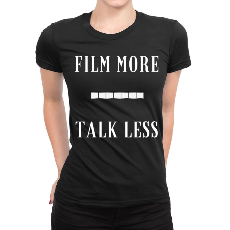 Film More Talk Less Ladies Fitted T-Shirt by SamaraMcCullou | Artistshot