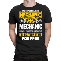 Cnc Machinist Machining I Might Look Like A Mechanic T-shirt | Artistshot