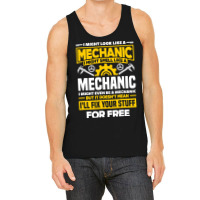 Cnc Machinist Machining I Might Look Like A Mechanic Tank Top | Artistshot