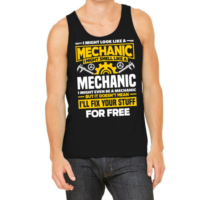 Cnc Machinist Machining I Might Look Like A Mechanic Tank Top | Artistshot