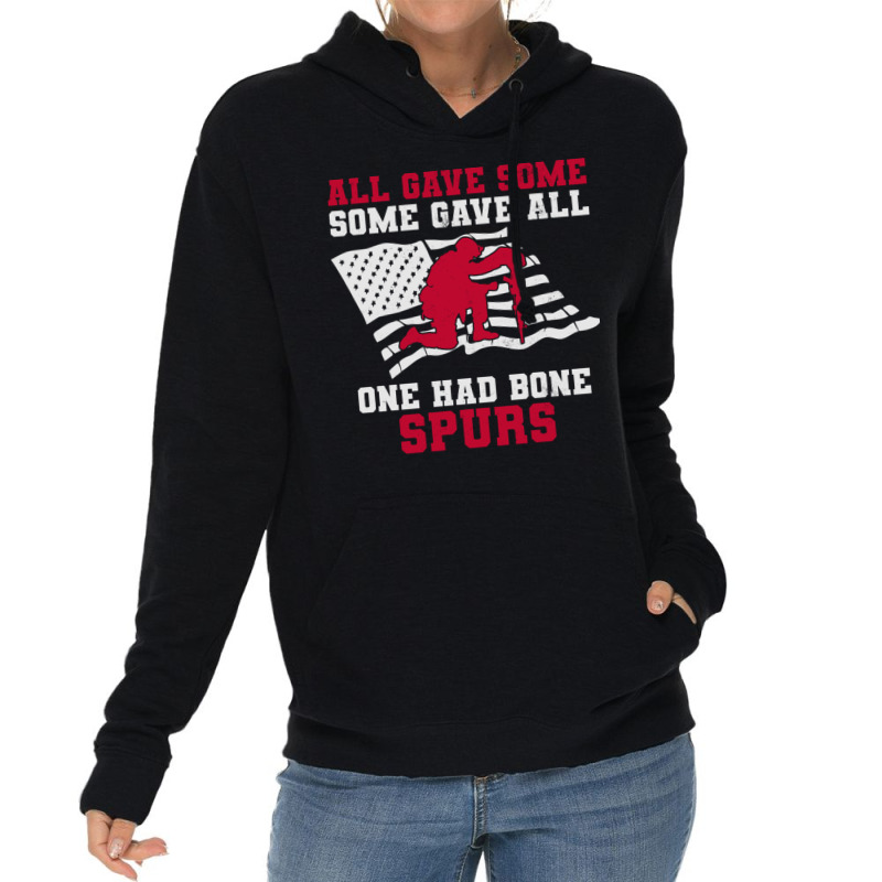 All Gave Some Some Gave All One Had Bone Spurs Veteran Lightweight Hoodie | Artistshot