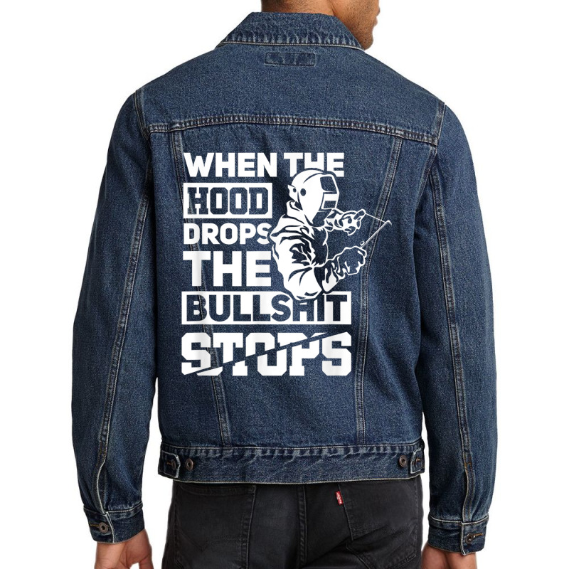 When The Hood Drops Funny Welder Gift Pipeliner Welding Men Denim Jacket | Artistshot