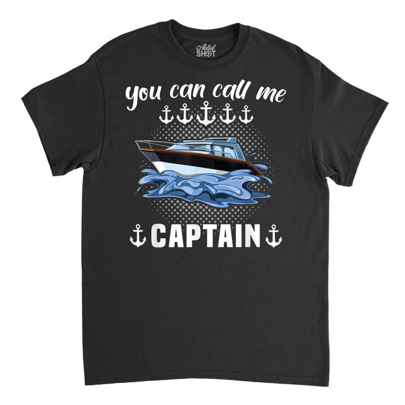 Boaters Sports Boat Sailing Sailing Boat Motor Boat Captain T Shirt Classic T-shirt | Artistshot