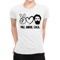 Paz Amor Peace Love Lula 2022 President Of Brazil Vintage T Shirt Ladies Fitted T-shirt | Artistshot