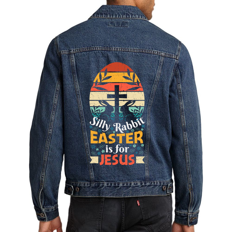 Funny Happy Easter Quote, Silly Rabbit Easter Is For Jesus   Silly Rab Men Denim Jacket | Artistshot