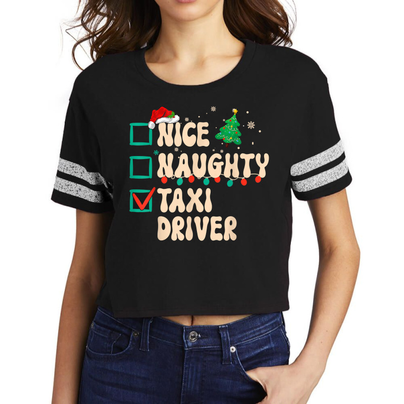 Nice Naughty Taxi Driver Christmas Pajama Xmas List Funny T Shirt Scorecard Crop Tee by enaqr0esch | Artistshot