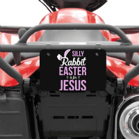 Silly Rabbit Easter Is For Jesus   (2) Atv License Plate | Artistshot