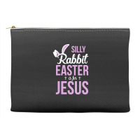 Silly Rabbit Easter Is For Jesus   (2) Accessory Pouches | Artistshot