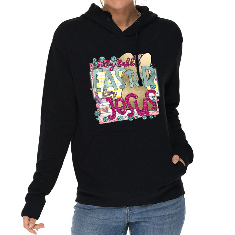 Silly Rabbit Easter Is For Jesus  (7) Lightweight Hoodie | Artistshot