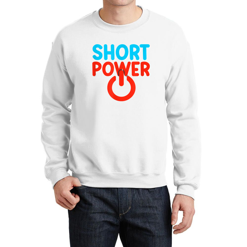 Short Power T Shirt Crewneck Sweatshirt | Artistshot