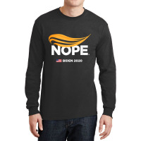 Anti Trump, Biden 2020, Trump Nope, Trump No, Humorous T Shirt Long Sleeve Shirts | Artistshot