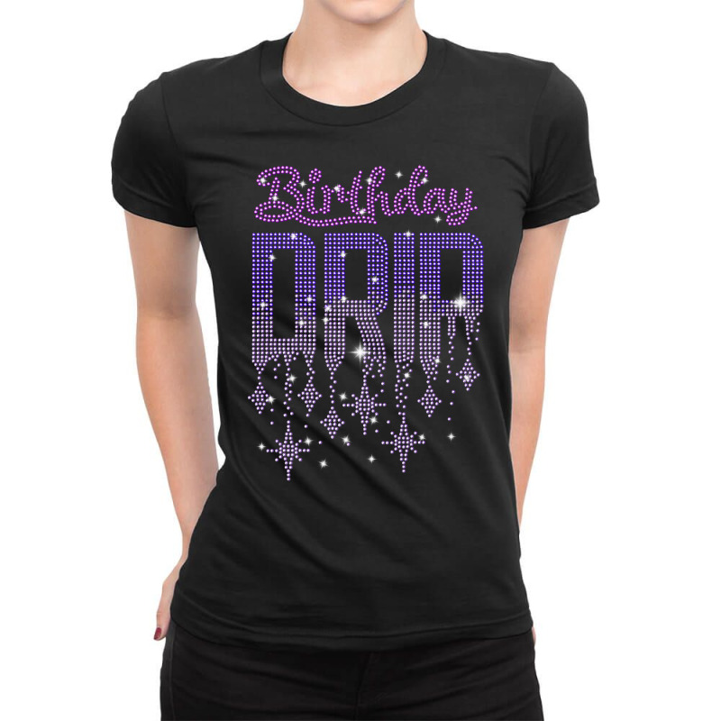 Woman Birthday Dripping Rhinestone For Girl For Mom Vintage Premium T Ladies Fitted T-Shirt by belenfinl | Artistshot