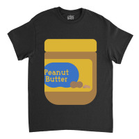 Peanut Butter Classic T-shirt | Artistshot